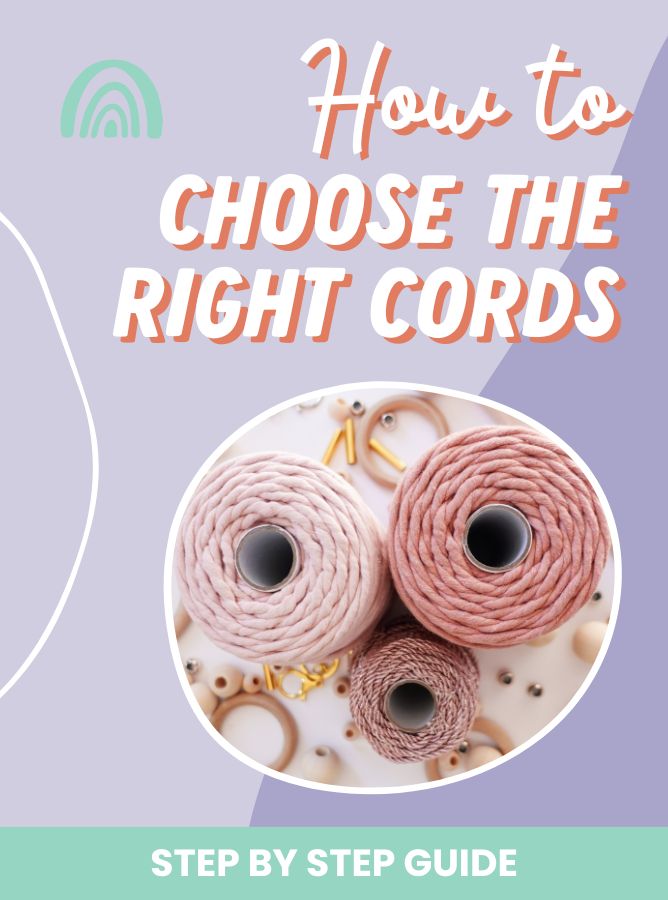 How to choose the right cords for your Macrame projeccts - Macrame for Beginners - Free Guide