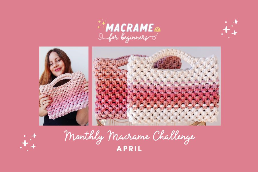 Monthly Macrame Challenge - Easy Macrame Bag for Beginners by Marloes