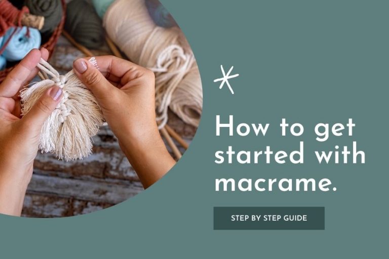 How to Get Started With Macrame as an Absolute Beginner – The Easy Way!