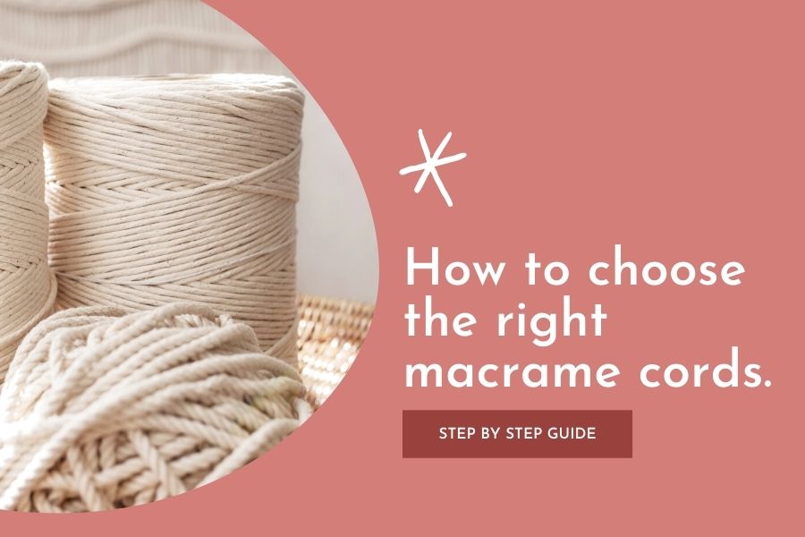 How to choose the right macrame cords - Macrame for Beginners Guide - Basics
