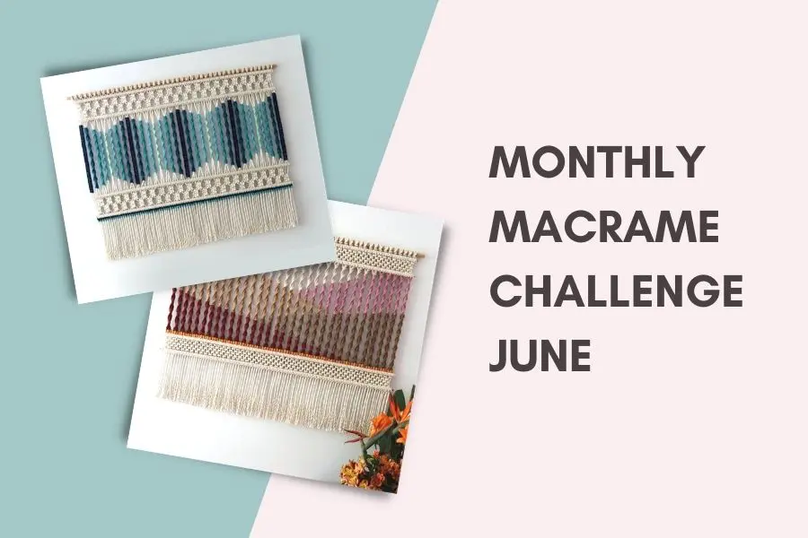 Monthly Macrame Challenge June Fibers of Mine - Macrame for Beginners