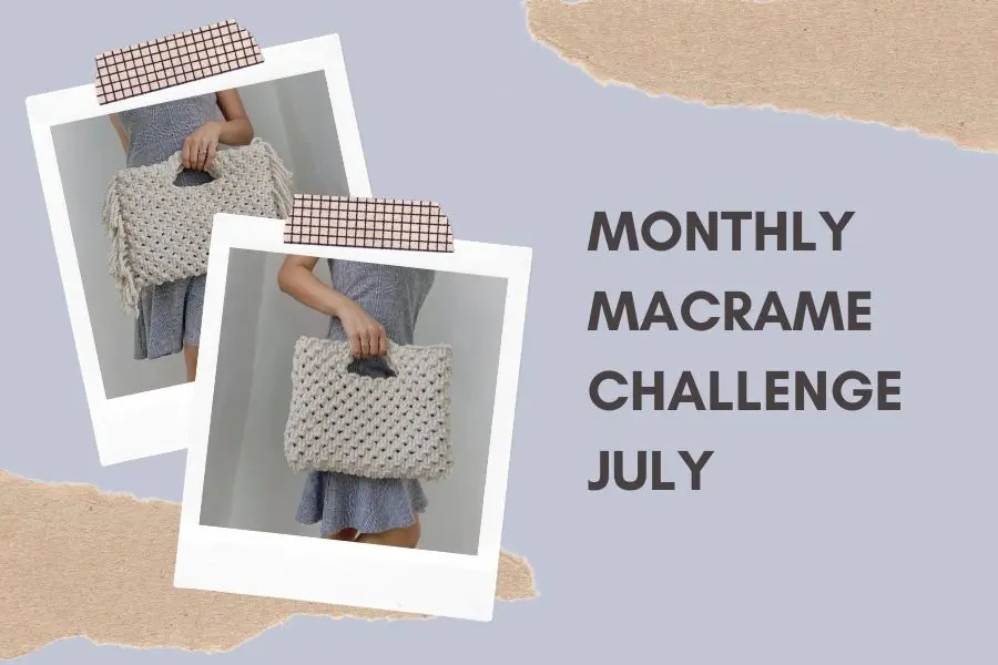 Monthly Macrame Challenge - Macrame Bag - Habit Made - Macrame for Beginners