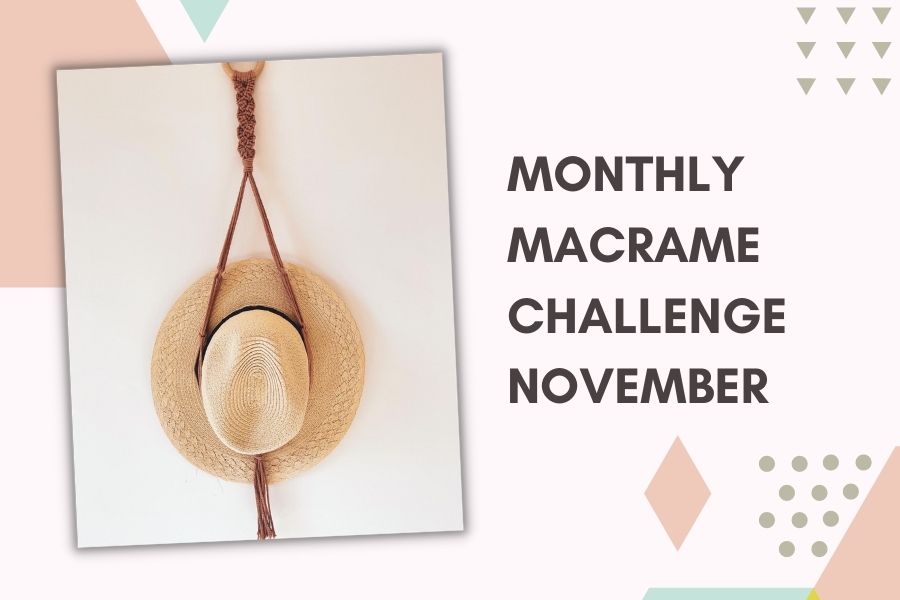 November Monthly Macrame Challenge - Easy Hat Hanger by Marloes Ratten