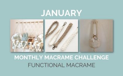 January Monthly Macrame Challenge – Learn How To Make Handy Functional Macrame Projects