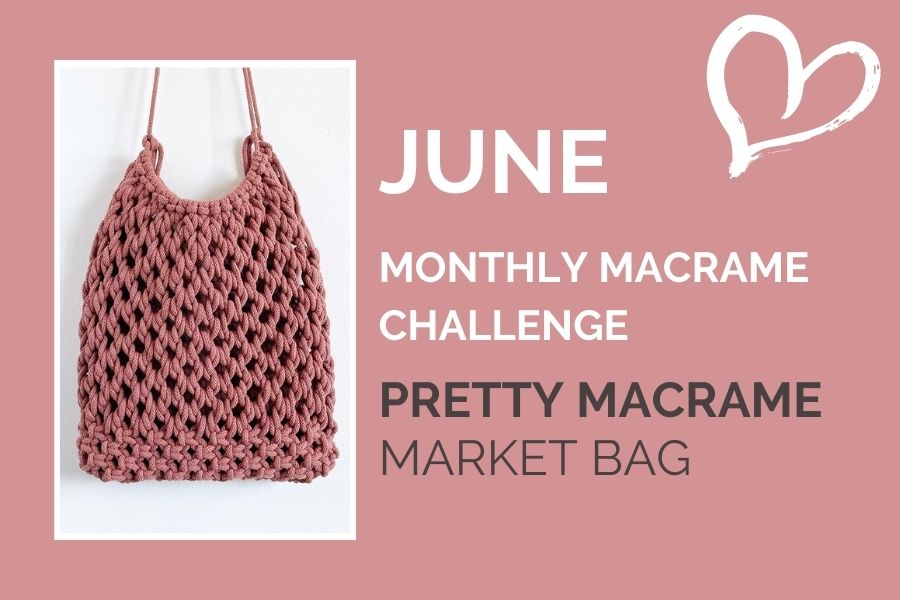 June Monthly Macrame Challenge - Macrame Market Bag by Soulful Notions