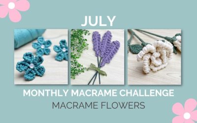 July Monthly Macrame Challenge – Macrame Flower Power with Simply Inspired