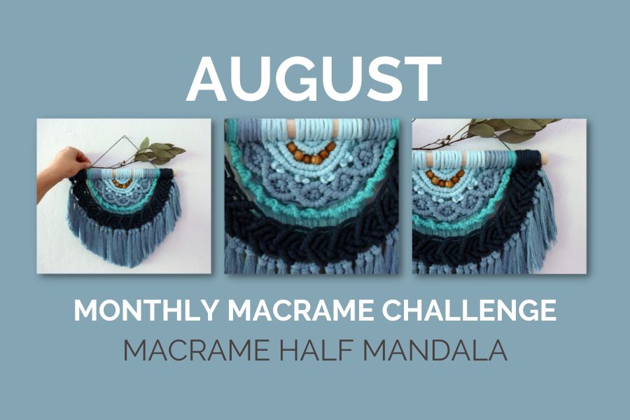 August Monthly Macrame Challenge - Macrame Half Mandala by Fibers of Mine