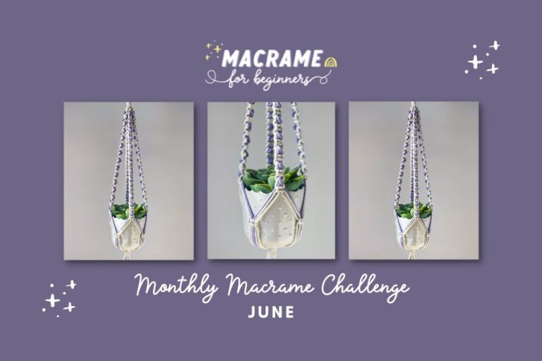 June Monthly Macrame Challenge – Easy Macrame Plant Hanger Tutorial + WIN a Happy Knotting Pattern!