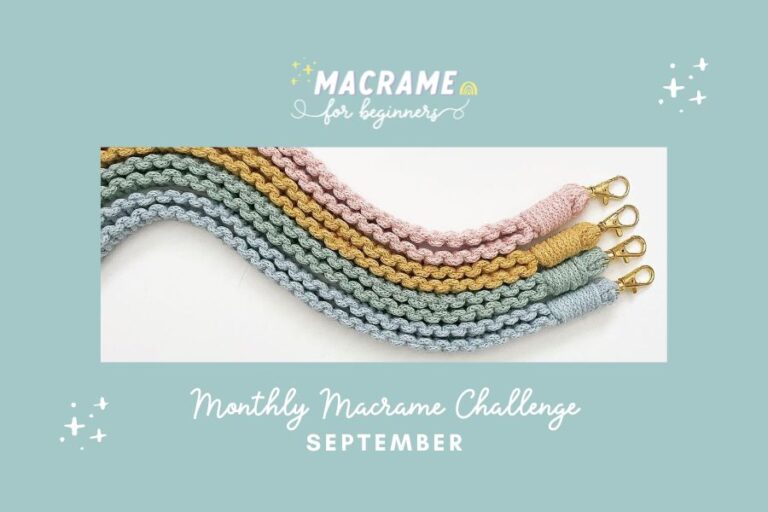 September Monthly Macrame Challenge – Easy Macrame Lanyard Tutorial