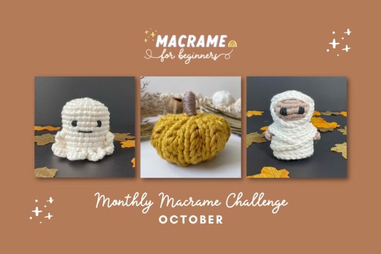 October Monthly Macrame Challenge – Macrame Pumpkin, Ghost & Mummy Tutorials!
