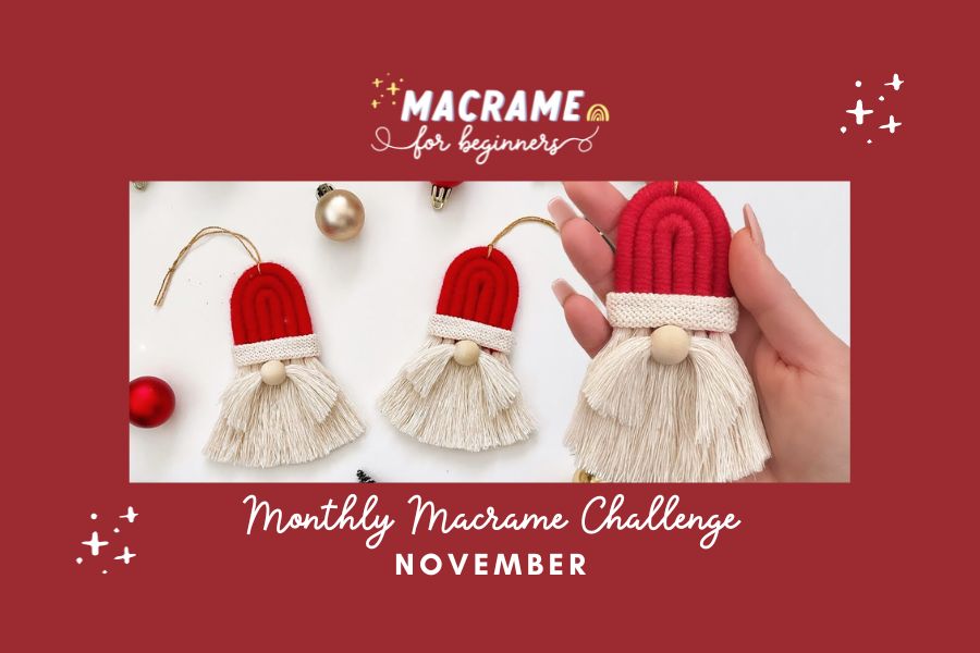 Macrame Santa Ornament Tutorial - Macrame for Beginners Monthly Macrame Challenge November 2023